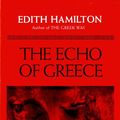 Cover Art for 9780786107469, The Echo of Greece by Edith Hamilton