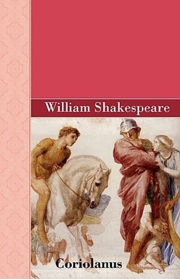 Cover Art for 9781605125732, Coriolanus by William Shakespeare