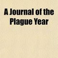 Cover Art for 9781151226952, Journal of the Plague Year by Daniel Defoe