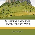 Cover Art for 9781178283532, Minden and the Seven Years' War by Lees Knowles