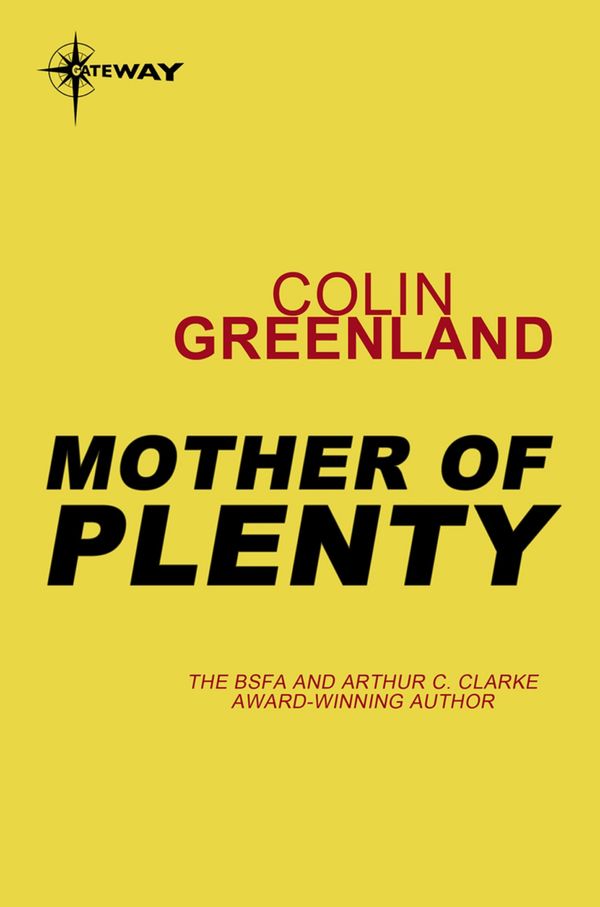 Cover Art for 9780575127562, Mother of Plenty by Colin Greenland
