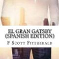Cover Art for 9781542386272, El Gran Gatsby (Spanish Edition) by F. Scott Fitzgerald