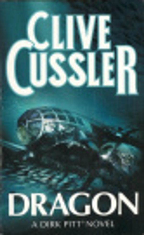 Cover Art for 9780007796694, Dragon by Clive Cussler