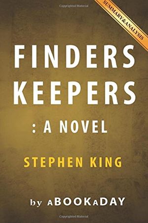 Cover Art for 9781535281744, Finders KeepersA Novel by Stephen King Summary & Analysis by Abookaday