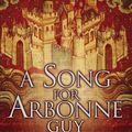 Cover Art for 9780451458971, Song For Arbonne by Guy Gavriel Kay