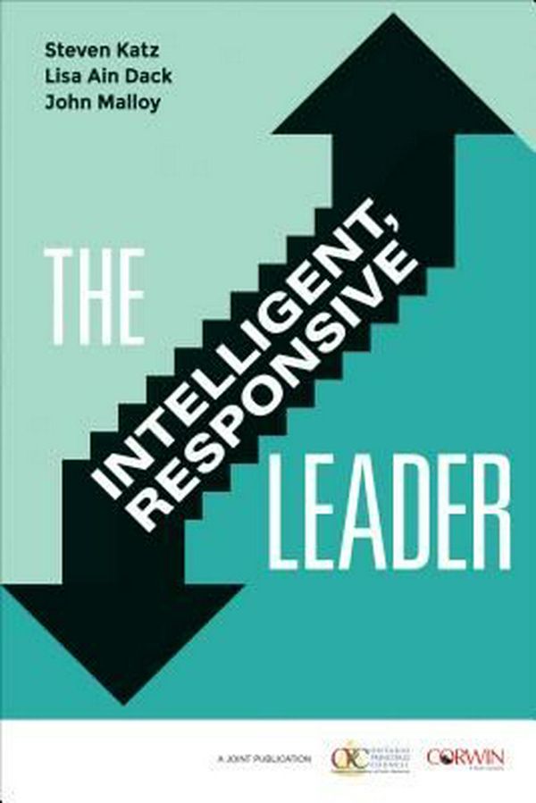 Cover Art for 9781506333151, The Intelligent, Responsive Leader by Steven Katz, Lisa Ain Dack, John Malloy