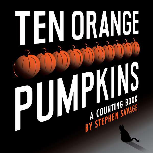Cover Art for 9780803739383, Ten Orange Pumpkins by Stephen Savage