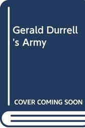 Cover Art for 9780330328326, Gerald Durrell's Army by Edward Whitley