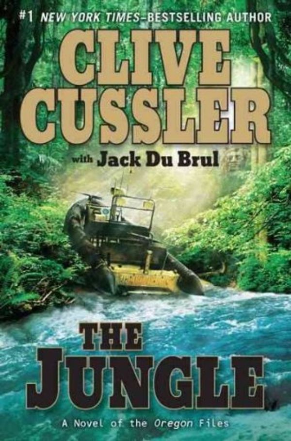 Cover Art for B004UQ226U, The Jungle[ THE JUNGLE ](Oregon Files (Hardcover) by Cussler, Clive(Author)(Hardcover)Mar 08 2011 by Clive Cussler