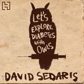 Cover Art for 9781405525091, Let's Explore Diabetes with Owls by David Sedaris