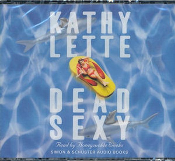 Cover Art for 9780743501415, Dead Sexy by Kathy Lette