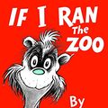 Cover Art for 9780394900810, If I Ran the Zoo by Dr. Seuss