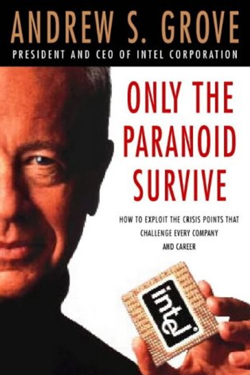 Cover Art for 9780006388272, Only The Paranoid Survive by Andrew S. Grove