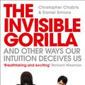 Cover Art for 9780007317318, The Invisible Gorilla by Christopher Chabris