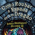 Cover Art for 9788580573145, Como Roubar A Espada de Um Dragao (Em Portugues do Brasil) by Cressida Cowell