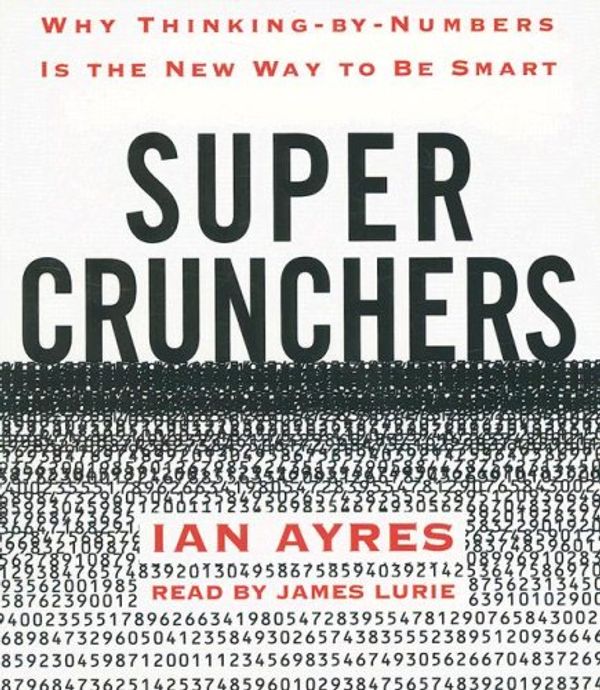 Cover Art for 9780739354728, Super Crunchers by Ian Ayres