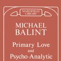 Cover Art for 9780429917516, Primary Love and Psychoanalytic Technique by Michael Balint