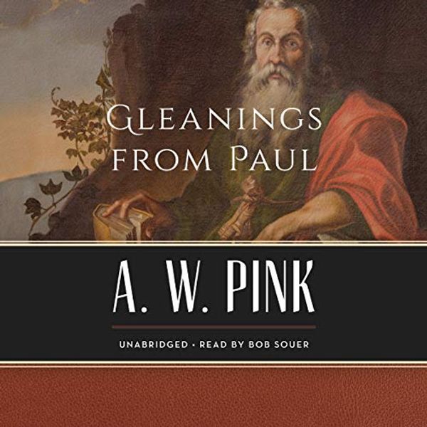 Cover Art for 9781982696276, Gleanings from Paul by Arthur W. Pink