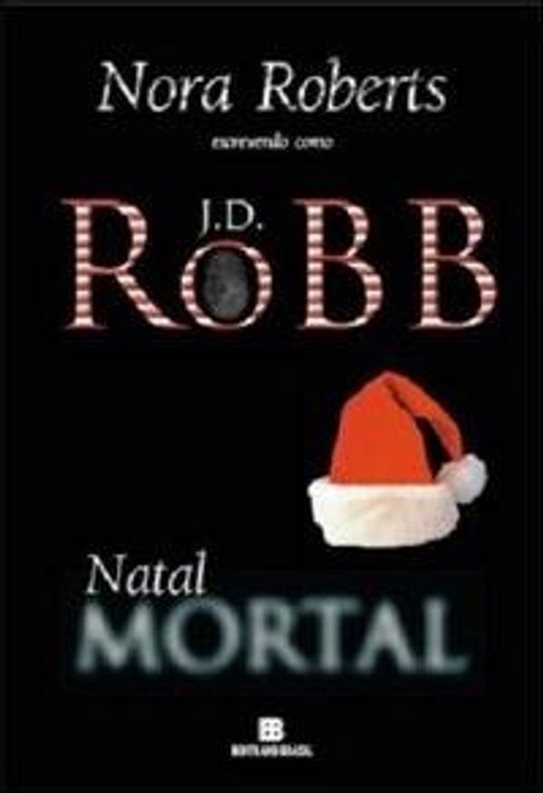 Cover Art for 9788529612492, Natal Mortal (Em Portugues do Brasil) by J.d. Robb