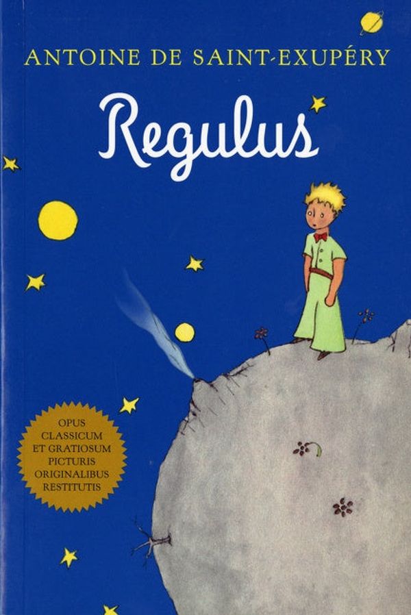 Cover Art for 9780156014045, Regulus (Latin) by De Saint-Exupéry, Antoine