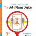 Cover Art for B07X59RN6N, The Art of Game Design: A Book of Lenses, Third Edition by Jesse Schell