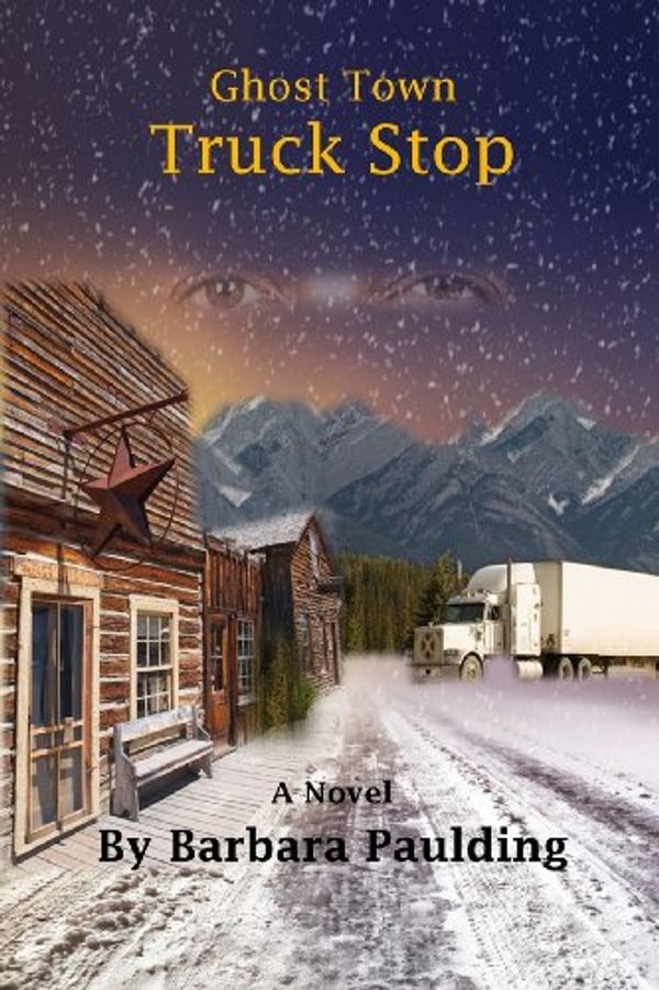 Cover Art for 9780615999203, Ghost Town Truck Stop by Barbara Paulding