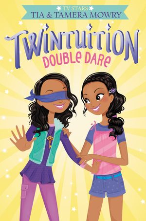 Cover Art for 9780062372925, Twintuition: Double Dare by Tia Mowry