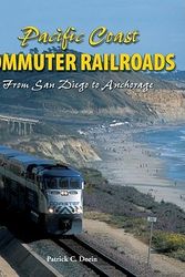 Cover Art for 9781583882214, Pacific Coast Commuter Railroads by Patrick C. Dorin