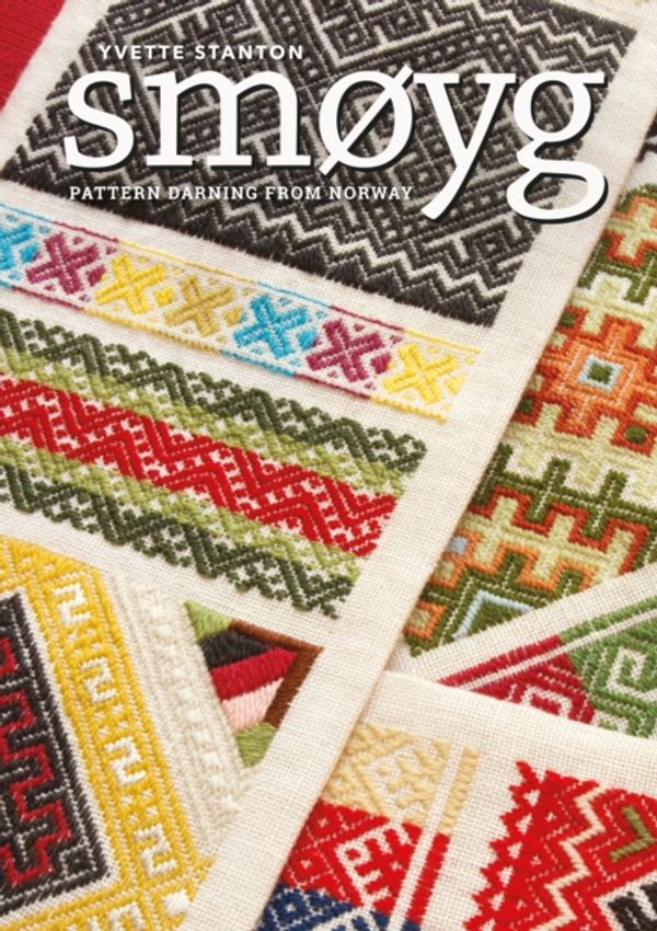 Cover Art for 9781782217107, Smoyg: Pattern Darning from Norway by Yvette Stanton