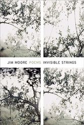 Cover Art for 9781555975814, Invisible Strings by Jim Moore