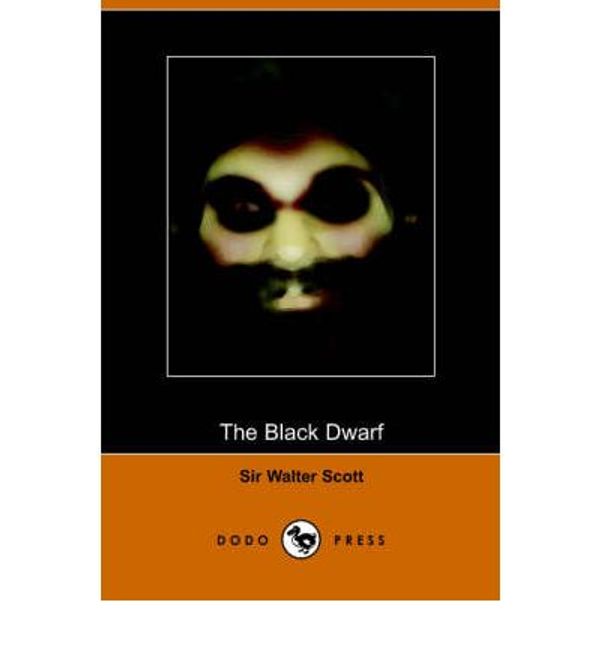 Cover Art for 9781406501940, The Black Dwarf by Walter Scott