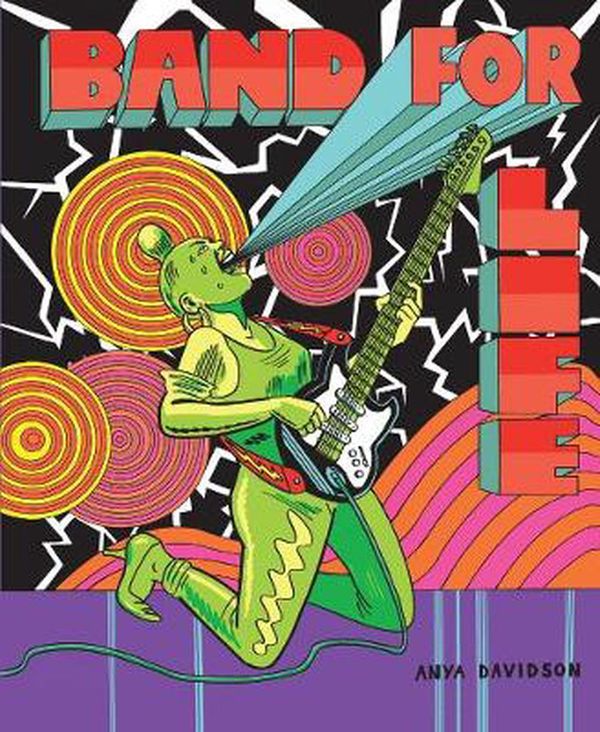 Cover Art for 9781606999547, Band for Life by Anya Davidson