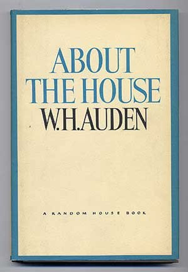 Cover Art for 9780394403199, About the house by W. H. Auden