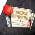 Cover Art for 9780312643768, Concierge Confidential by Fazio, Michael, Malice, Michael