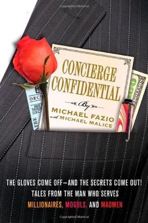 Cover Art for 9780312643768, Concierge Confidential by Fazio, Michael, Malice, Michael
