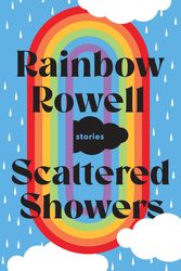 Cover Art for 9781529099119, Scattered Showers by Rainbow Rowell