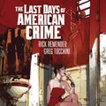 Cover Art for 9781534304376, Last Days of American Crime by Rick Remender