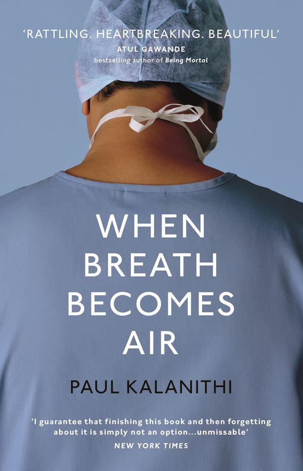 Cover Art for 9781847923677, When Breath Becomes Air by Paul Kalanithi
