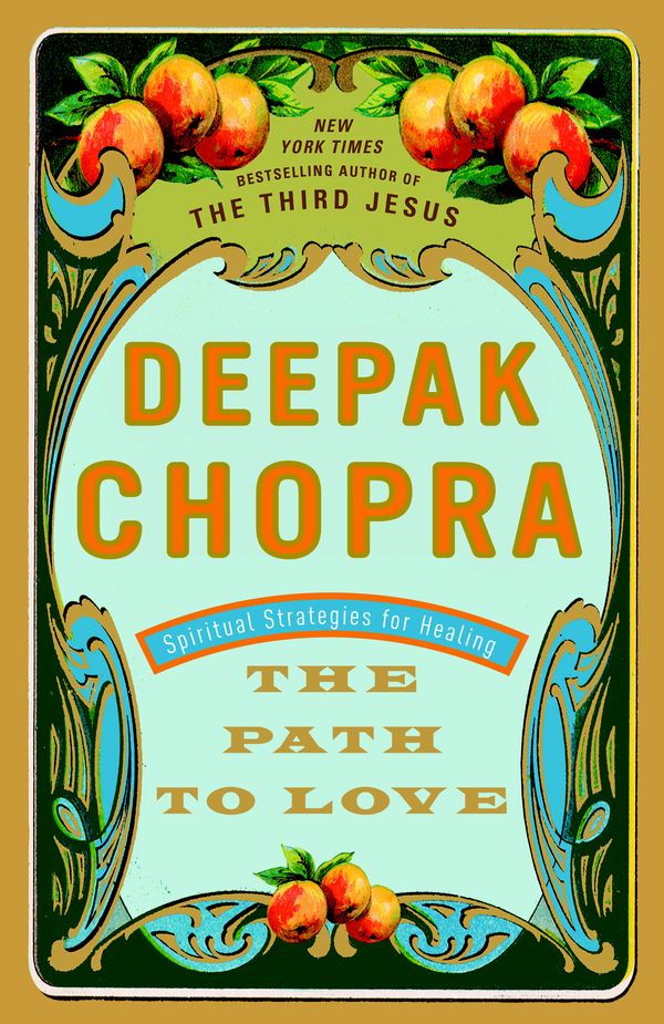 Cover Art for 9780609801352, The Path to Love by Deepak Chopra