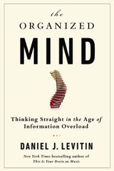 Cover Art for 9780670067640, The Organized Mind: Thinking Straight in the Age of Information Overload by Levitin, Daniel J