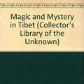 Cover Art for 9780809484065, Magic and Mystery in Tibet by Alexandra David-Neel