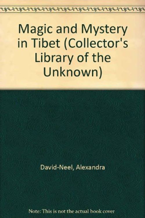 Cover Art for 9780809484065, Magic and Mystery in Tibet by Alexandra David-Neel