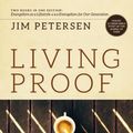 Cover Art for 9780891095613, Living Proof: Sharing the Gospel Naturally by Jim Petersen