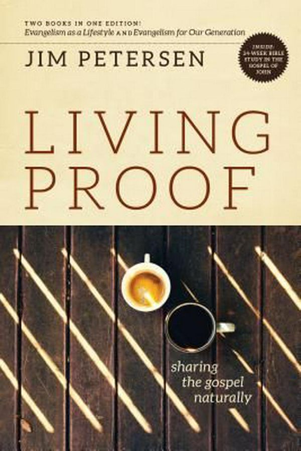 Cover Art for 9780891095613, Living Proof: Sharing the Gospel Naturally by Jim Petersen