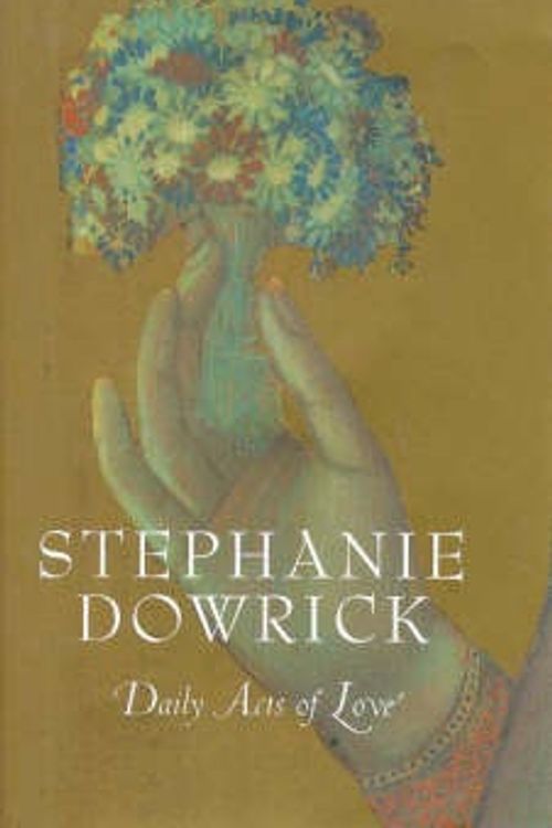 Cover Art for 9780670883936, Daily Acts of Love by Stephanie Dowrick