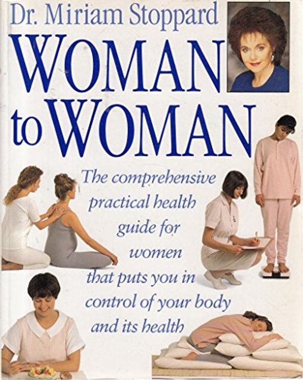 Cover Art for 9780863187285, Woman to Woman by Dr. Miriam Stoppard