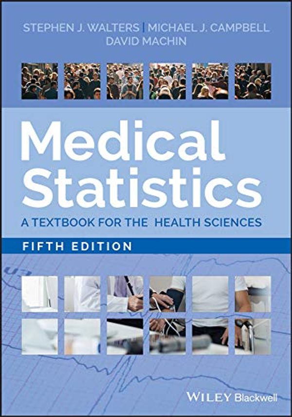 Cover Art for B08P5ZNKJ4, Medical Statistics: A Textbook for the Health Sciences by Stephen J. Walters, Michael J. Campbell, David Machin