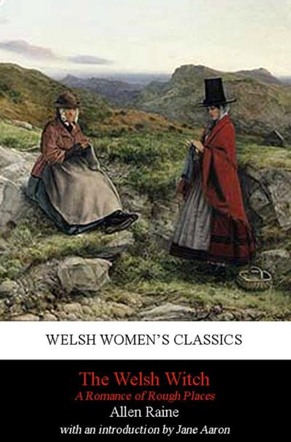 Cover Art for 9781906784652, A Welsh Witch by Allen Raine