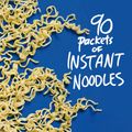 Cover Art for 9781921696336, 90 Packets of Instant Noodles by Deb Fitzpatrick