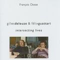 Cover Art for 9780231145602, Gilles Deleuze and Felix Guattari by Francois Dosse